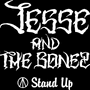 JESSE and THE BONEZ