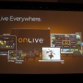 【GDC2011】クラウドゲームの世界が着々と・・・ゲーム機不要の「OnLive」最新アップデート