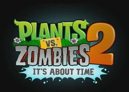 庭師VSゾンビ再び『Plants Vs. Zombies 2』7月発売決定 ― ティーザー映像も公開