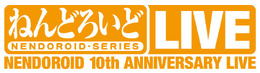 Nendoroid 10th Anniversary Live