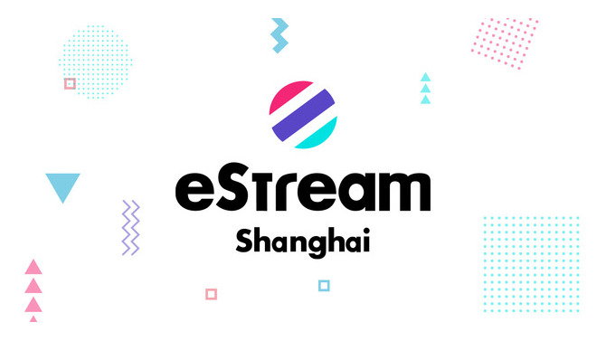 eStream Shanghai