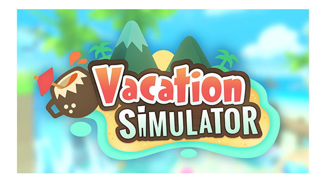 お仕事の次はもちろんバカンス！新作VRシム『Vacation Simulator』発表【TGA17】