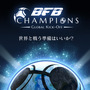 サイバード新作サッカーゲーム『BFB Champions』　ゲーム内映像などでチェック