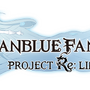 PS4新作『GRANBLUE FANTASY PROJECT Re: LINK（仮）』ゲームプレイ映像が公開！