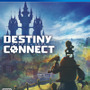 『DESTINY CONNECT』発売日が2019年3月14日に延期―更なる品質向上を図るため