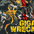 ゲームフリーク最新作！ PC向けACT『GIGA WRECKER』 早期アクセス版の販売スタート