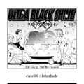 【漫画】『ULTRA BLACK SHINE』case06「interlude」