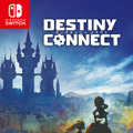 『DESTINY CONNECT』発売日が2019年3月14日に延期―更なる品質向上を図るため