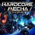 PS4版『HARDCORE MECHA』追加DLC/無料アプデ情報公開―新プレイアブルメカが近日登場