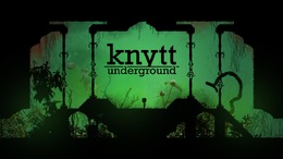 『Knytt underground』