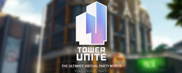 【特集】某『Home』彷彿？―仮想マンション『Tower Unite』に住んでみよう！