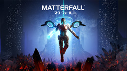 物質（マター）駆使するサイドスクロールアクション『MATTERFALL』国内発売決定！