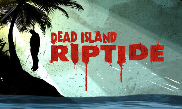 スパイク・チュンソフト、シリーズ最新作『Dead Island: Riptide』もローカライズ!
