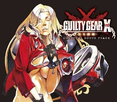 GUILTY GEAR Xrd -SIGN-　ORIGINAL SOUND TRACK