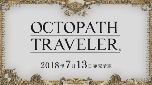 『オクトパストラベラー』7月13日に発売決定！ 多彩な主人公で自由な冒険を楽しもう