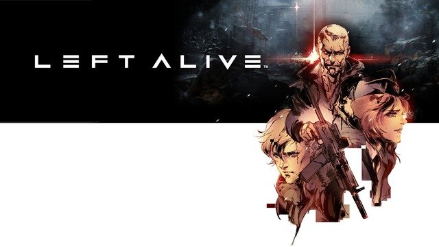 スクエニ新作『LEFT ALIVE』先行プレイー過酷な戦場で極限の緊張感を味わえる硬派なサバイバルACT