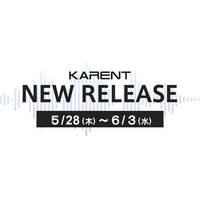 【ボーカロイド音楽専門レーベル「KARENT」配信情報】5月28日（木）～6月3日（水）に17作品の配信をスタート！